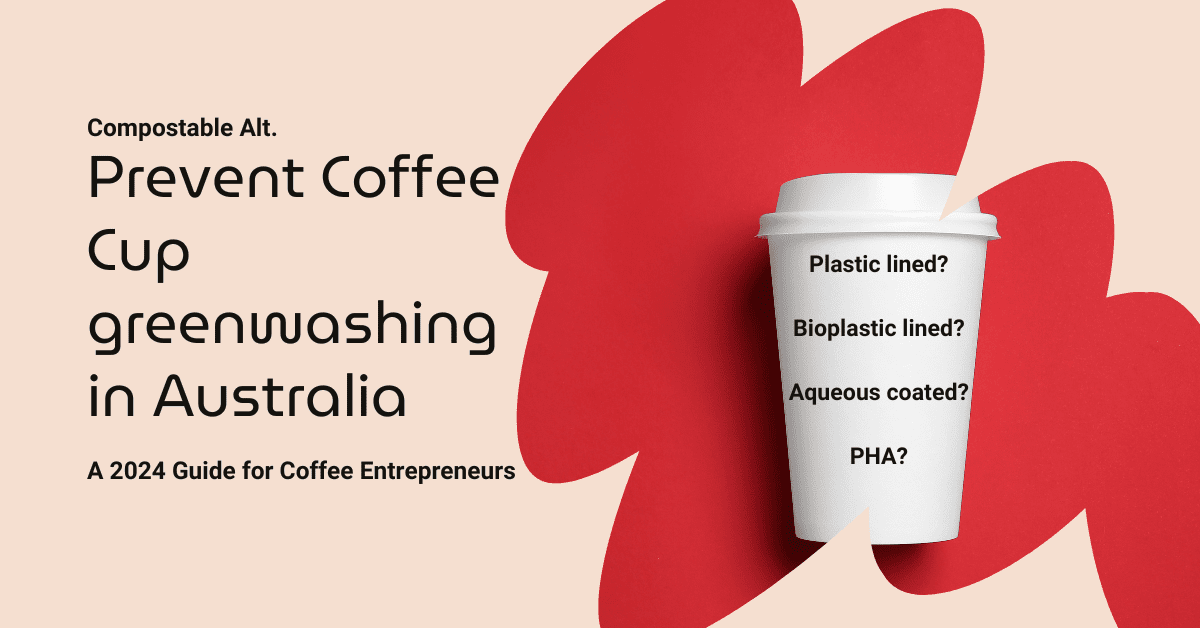 Coffee Cups Greenwashing in Australia: A 2025 Guide for Coffee ...